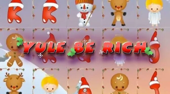 Yule be rich