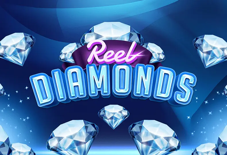 Reel diamonds