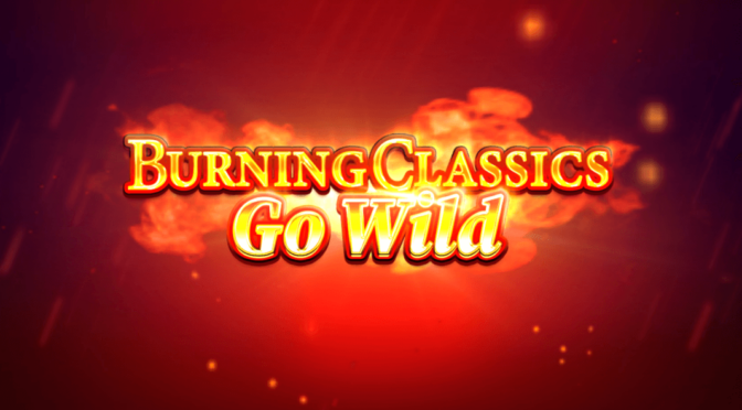 Burning classics go wild