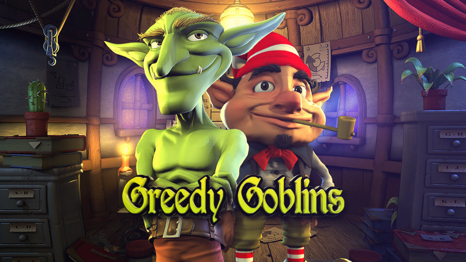 Greedy goblins