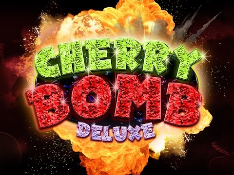 Cherry bomb deluxe