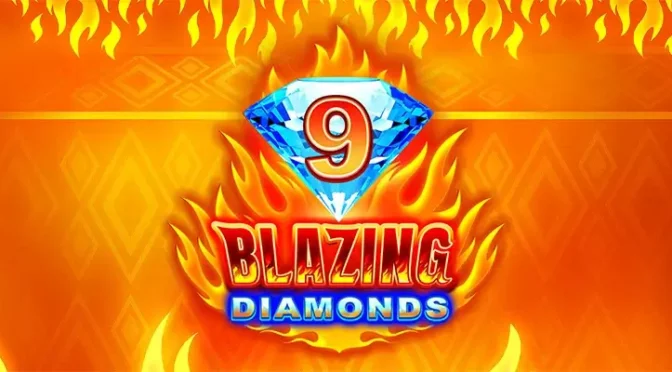 9 blazing diamonds