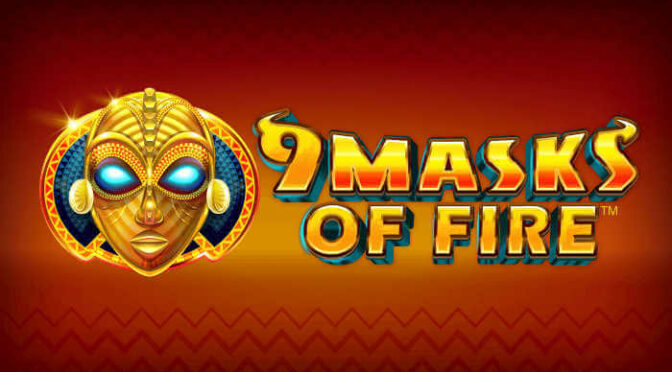 9 masks of fire