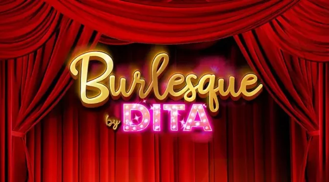 Burlesque by dita