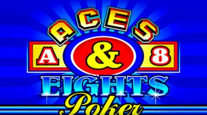 Aces and eights