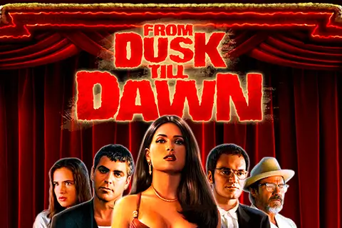 From dusk till dawn 10