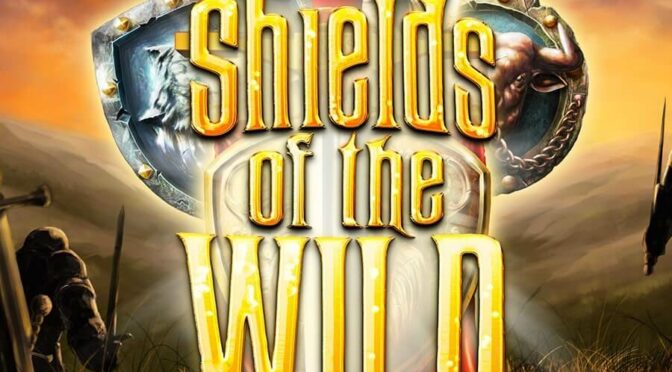 Shields of the wild