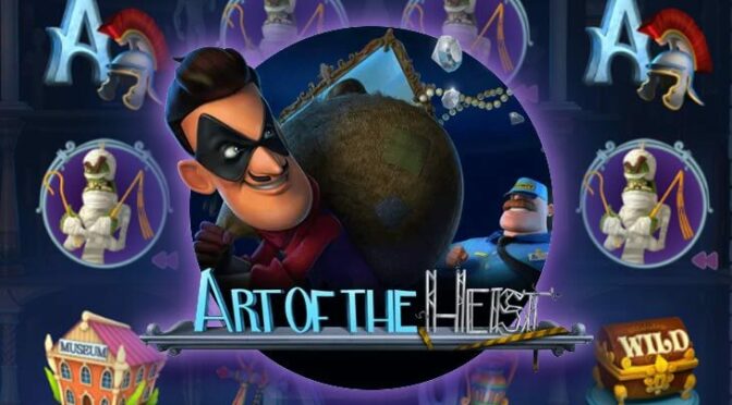 Art of the heist