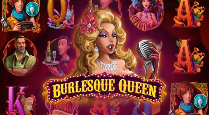 Burlesque queen