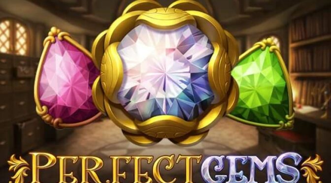 Perfect gems