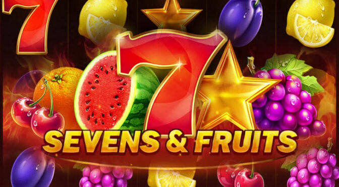 Sevens & fruits