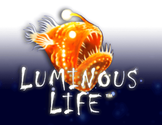 Luminous life