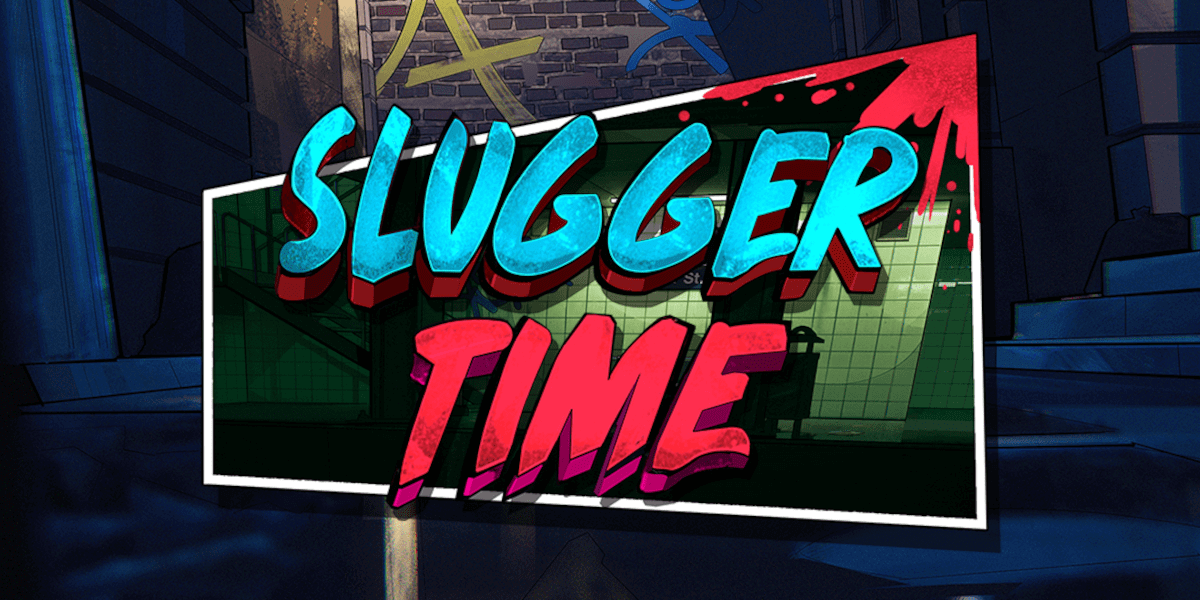 Slugger time