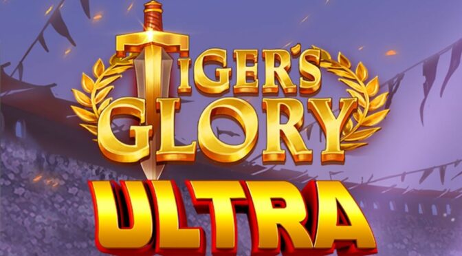 Tiger’s glory ultra