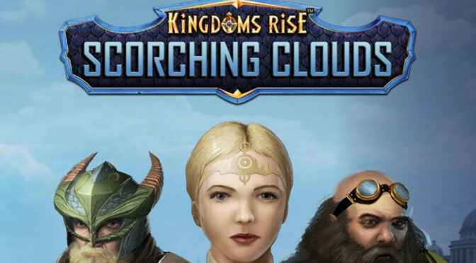 Kingdoms rise: scorching clouds