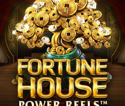 Fortune house power reels