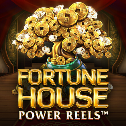 Fortune house power reels