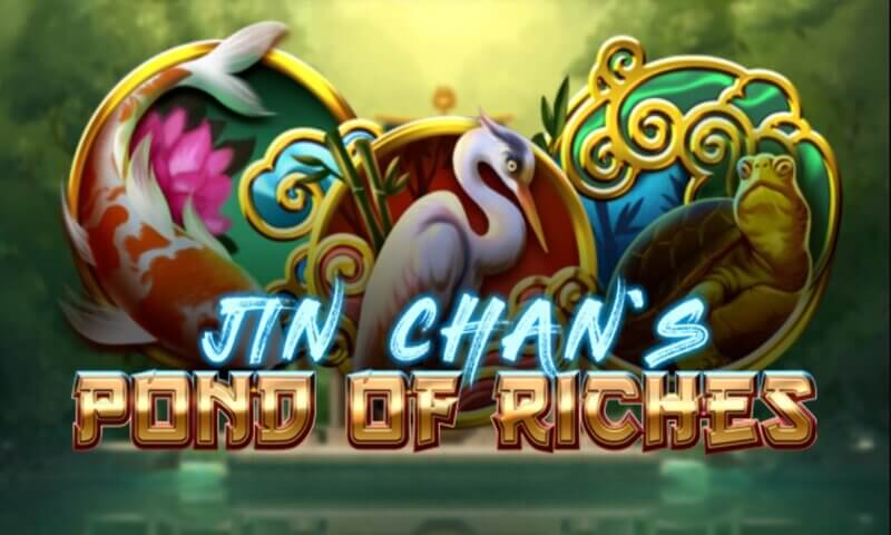 Jin chans pond of riches