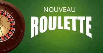 Roulette nouveau