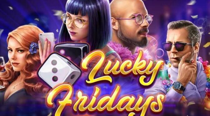 Lucky fridays