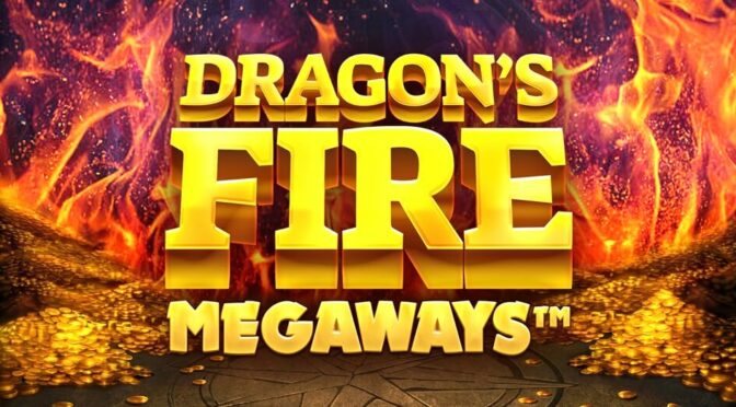 Dragon’s fire megaways